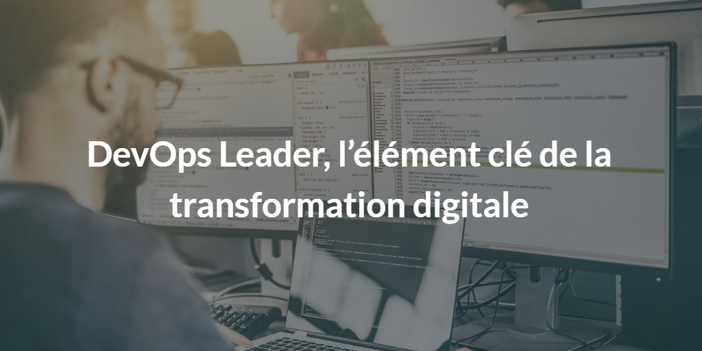 DevOps Leadership - Définition du métier de leader DevOps