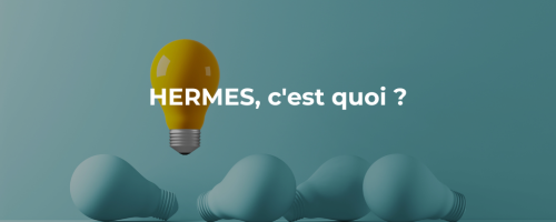 HERMES, c’est quoi ?