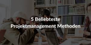 beliebteste-projektmanagement-methoden