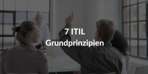 ITIL Grundprinzipien