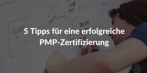 PMP Zertifizierung 5 Tipps