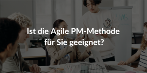 agile pm methode geeignet