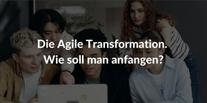 Agile Transformation Agile Definitionen