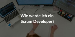 Wer ist der Scrum Developer?