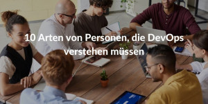 10 Arten von Personen, die DevOps verstehen müssen