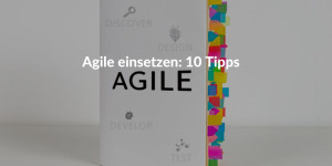 Agile implementirung 10 tipps