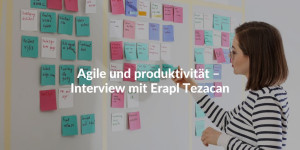 Agile - interview mit Eralp Tezcan