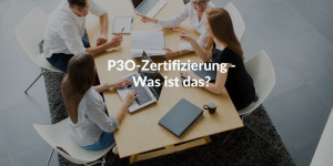 p3o Zertifizierung - was ist das?