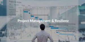 Project Management & Resilienz