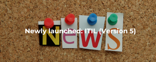 Newly launched: ITIL (Version 5)