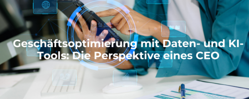 Geschäftsoptimierung mit Daten- und KI-Tools: Die Perspektive eines CEO (Interview mit Guy Ballantine)
