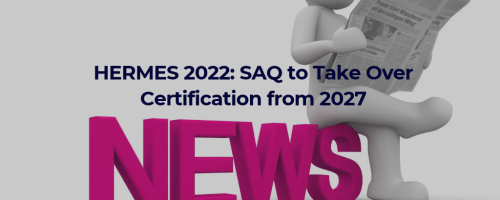 HERMES 2022: SAQ to Take Over Certification from 2027